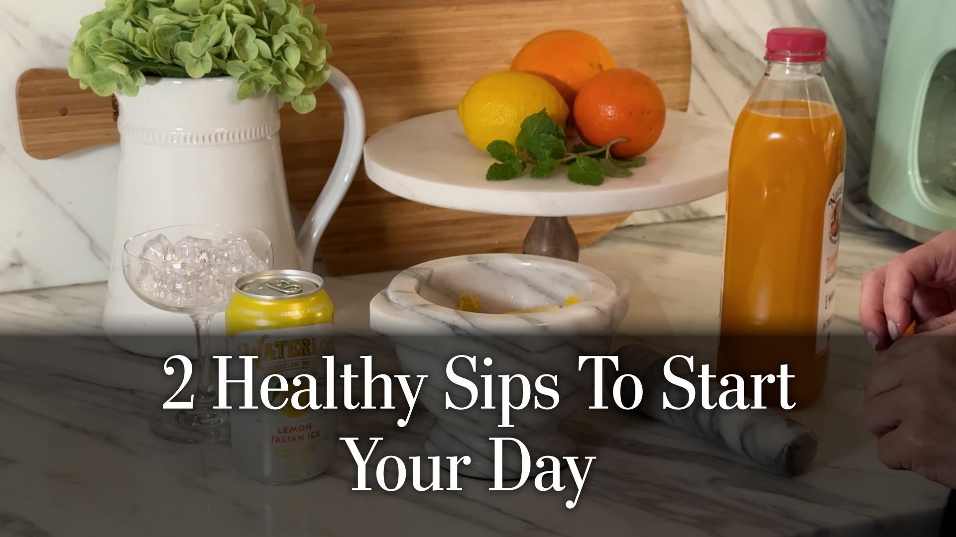 2 Healthy Sips to Start Your Day