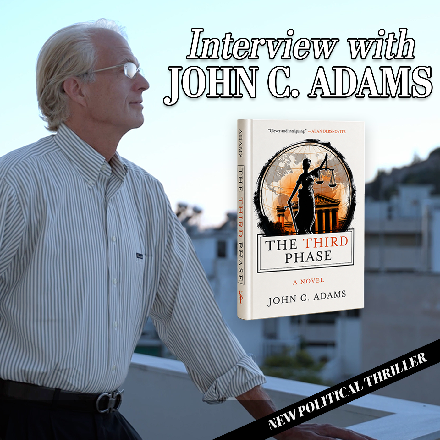John C. Adams Turns Plato’s Republic Into a Modern-Day Thriller Novel, <i>The Third Phase</i>